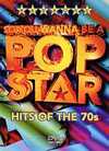 V/A - So You Wanna Be A Pop Star: Hits Of The 70S - DVD - Kliknutím na obrázek zavřete