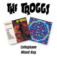 Troggs - Cellophane/Mixed Bag - CD - Kliknutím na obrázek zavřete