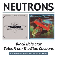NEUTRONS - Black Hole Star/Tales From The Blue Cocoons - CD - Kliknutím na obrázek zavřete