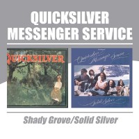 Quicksilver Messenger Service - Shady Grove/Solid Silver - 2CD