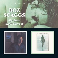 Boz Scaggs - My Time/Slow Dancer - CD - Kliknutím na obrázek zavřete