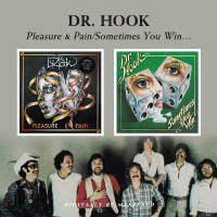Dr. Hook - Pleasure & Pain/Sometimes You Win - CD - Kliknutím na obrázek zavřete