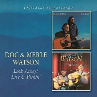 Doc&Merle Watson - Look Away!/Live & Pickin - CD