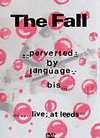 The Fall - Perverted By Language - DVD - Kliknutím na obrázek zavřete