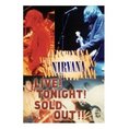 NIRVANA - LIVE! TONIGHT! SOLD OUT!! / RV - DVD