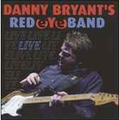 Danny Bryant & His Red Eye Band - Live - CD - Kliknutím na obrázek zavřete