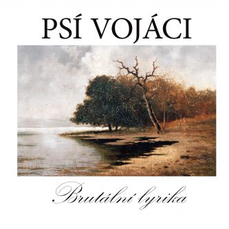 Psí vojáci -Brutální lyrika - CD