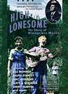 Various Artists - High Lonesome: The Story Of Bluegrass - DVD - Kliknutím na obrázek zavřete