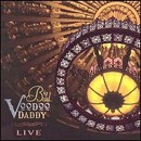 Big Bad Voodoo Daddy - Live - CD+DVD - Kliknutím na obrázek zavřete