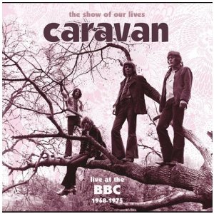 Caravan - Show of Our Lives:at the BBC - 2CD - Kliknutím na obrázek zavřete