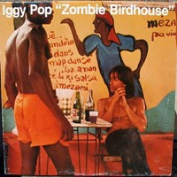 Iggy Pop - Zombie birdhouse - CD