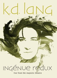 K.D.Lang - Ingenue Redux: Live From the Majestic Theatre - DVD - Kliknutím na obrázek zavřete