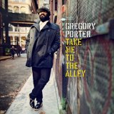 GREGORY PORTER - TAKE ME TO THE ALLEY - CD - Kliknutím na obrázek zavřete