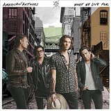 AMERICAN AUTHORS - WHAT WE LIVE FOR - CD - Kliknutím na obrázek zavřete