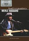 Merle Haggard - Live From Austin TX - DVD - Kliknutím na obrázek zavřete
