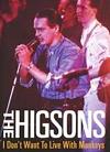 Higsons - I Don't Want To Live With Monkeys - DVD