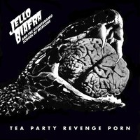 Jello Biafra/Guantanamo School Of Medicine-Tea Party Revenge-CD - Kliknutím na obrázek zavřete