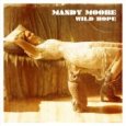 Mandy Moore - Wild Hope - CD - Kliknutím na obrázek zavřete