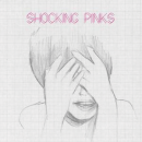 Shocking Pinks - Shocking Pinks - CD - Kliknutím na obrázek zavřete