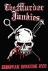 Murder Junkies - European Invasion 2005 - DVD - Kliknutím na obrázek zavřete