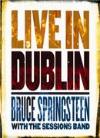 Bruce Springsteen With The Sessions Band - Live In Dublin - DVD - Kliknutím na obrázek zavřete