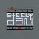 Steely Dan - Citizen Steely Dan [Box] - 4CD - Kliknutím na obrázek zavřete