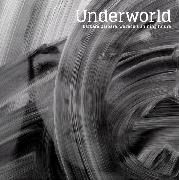 Underworld - Barbara Barbara We Face.. - CD