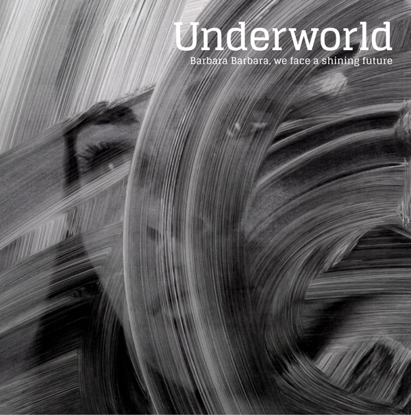 Underworld - Barbara Barbara We Face.. - CD - Kliknutím na obrázek zavřete