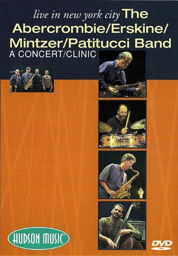 Abercrombie/Erskine/Mintzer/Patitucci Band - DVD - Kliknutím na obrázek zavřete