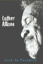 Luther Allison - Live in Paradise - DVD - Kliknutím na obrázek zavřete