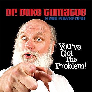 Dr.Duke Tomatoe - You've Got The Problem! - CD - Kliknutím na obrázek zavřete
