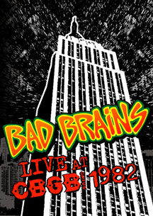 BAD BRAINS - Live At CBGB 1982 - DVD - Kliknutím na obrázek zavřete
