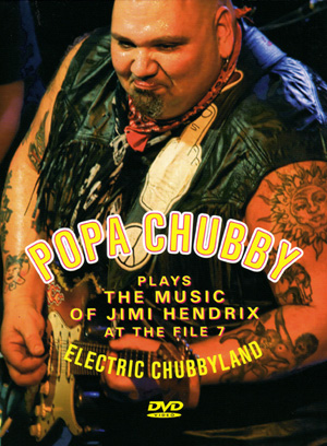 Popa Chubby - ELECTRIC CHUBBYLAND - DVD - Kliknutím na obrázek zavřete