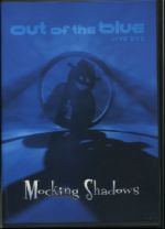 Out Of The Blues - Mocking Shadows - DVD - Kliknutím na obrázek zavřete