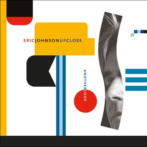 Eric Johnson - Up Close - Another Look - CD - Kliknutím na obrázek zavřete