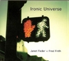 Janet Feder + Fred Frith - Ironic Universe CD + DVD - Kliknutím na obrázek zavřete
