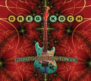 Greg Koch - Strats Got Your Tongue - CD