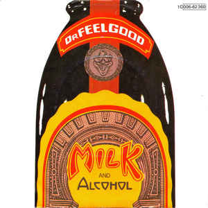Dr. Feelgood - Milk And Alcohol - SP bazar - Kliknutím na obrázek zavřete