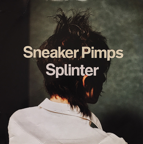 Sneaker Pimps - Splinter - 2LP - Kliknutím na obrázek zavřete