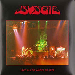 Budgie - Live In Los Angeles 1978 - 2LP
