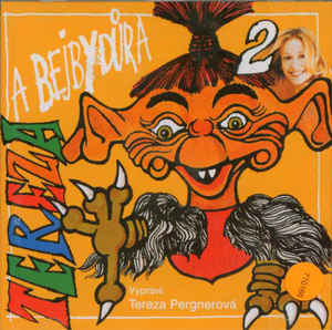Tereza Pergnerová - Tereza A Bejbydůra 2 - CD - Kliknutím na obrázek zavřete