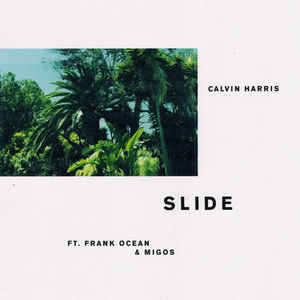 Calvin Harris Ft. Frank Ocean & Migos - Slide - 12´´ - Kliknutím na obrázek zavřete