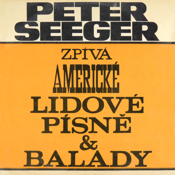 Peter Seeger - Zpívá Americké Lidové Písně A Balady - LP bazar