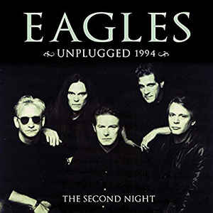 Eagles - Unplugged 1994 (The Second Night) Vol.1 - 2LP - Kliknutím na obrázek zavřete