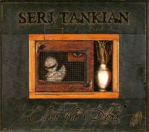 Serj Tankian - Elect The Dead - 2LP