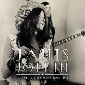 Janis Joplin - The TV Collection plus NEWPORT 1968 - 2LP - Kliknutím na obrázek zavřete