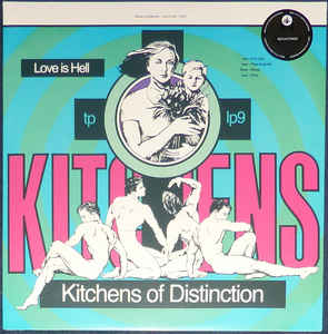 Kitchens Of Distinction - Love Is Hell - LP - Kliknutím na obrázek zavřete