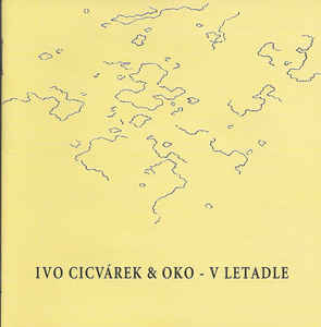 Ivo Cicvárek & Oko - V Letadle - CD