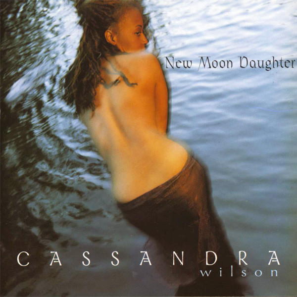 Cassandra Wilson - New Moon Daughter - CD Cassandra Wilson - New Moon Daughter - CD