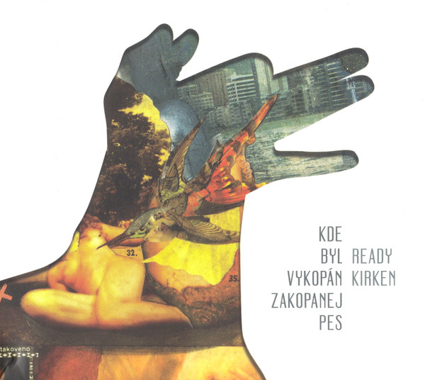 Ready Kirken - Kde Byl Vykopán Zakopanej Pes - CD